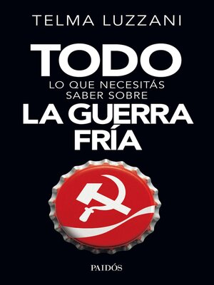 cover image of Todo lo que necesitás saber sobre la Guerra fría